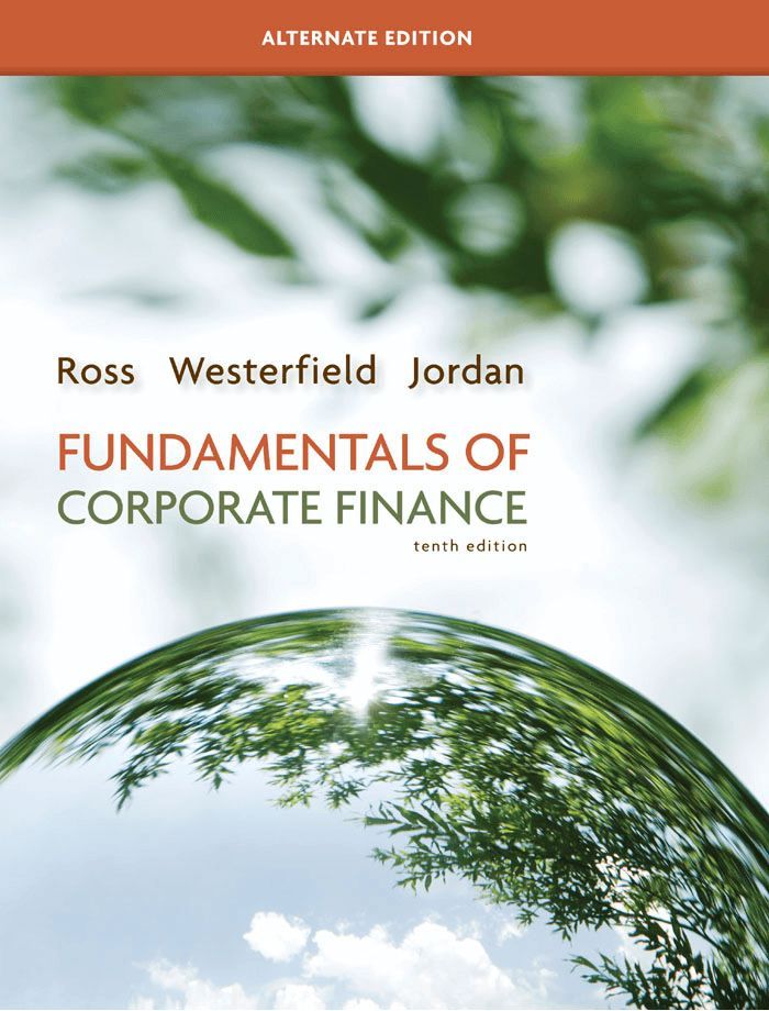 Fundamentals of Corporate Finance by: Stephen Ross