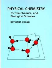 Physical Chemistry for the Chemical and by: Raymond Chang