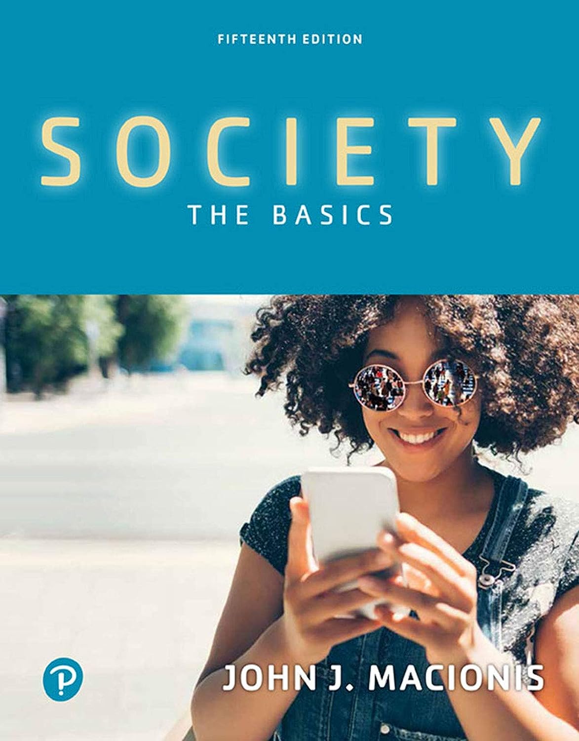 Society: The Basics, 8th edition (Study Guide) - Macionis