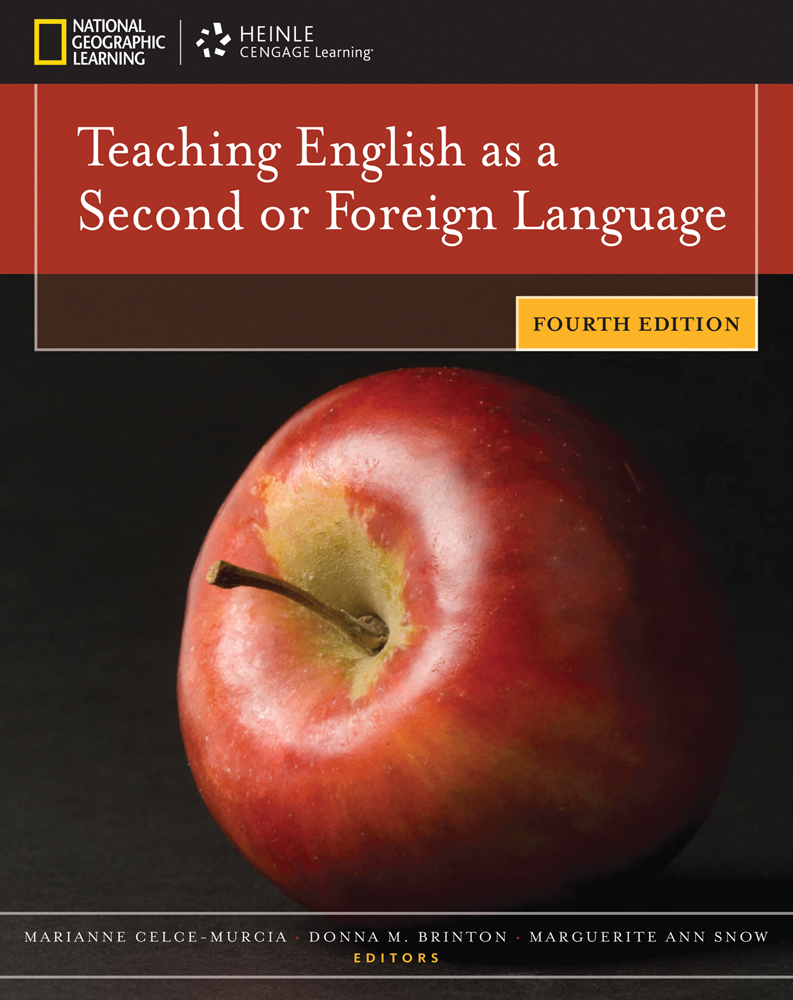 Teaching English as a Second or Foreign by: Marianne Celce 