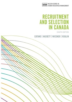 Recruitment and Selection in Canada 8e by: Catano - 9781774941799