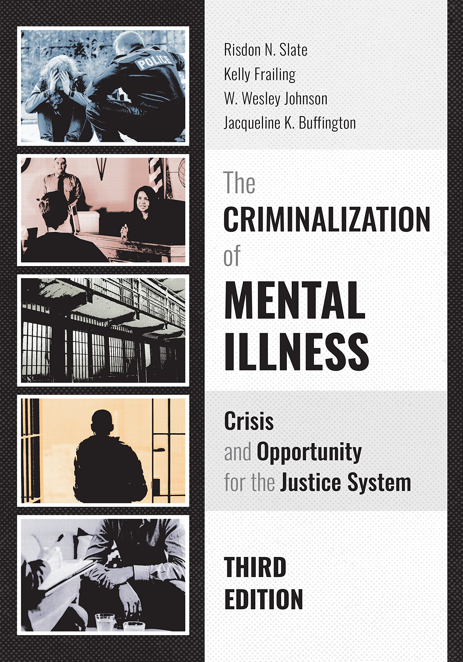 The Criminalization of Mental Illness by: Risdon N. Slate