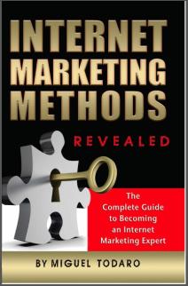 Internet Marketing Revealed: The Complete Guide to Becoming an Internet Marketing Expert