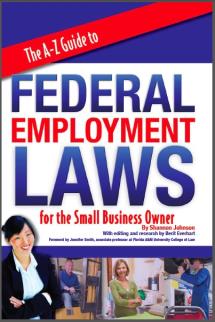 The A-Z Guide to Federal Employment Laws For the Small Business Owner