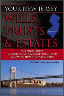 Your New Jersey Wills, Trusts, & Estates Explained Simply: Important Information You Need to Know for New Jersey Residents