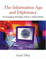 The Information Age and Diplomacy: An Emerging Strategic Vision in World Affairs