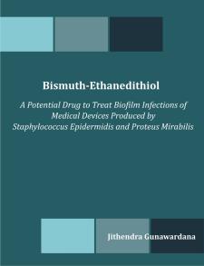 Bismuth-Ethanedithiol: A Potential Drug to Treat Biofilm Infections of Medical Devices Produced by Staphylococcus Epidermidis and Proteus Mirabilis