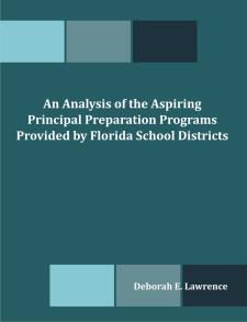 An Analysis of the Aspiring Principal Preparation Programs Provided by Florida School Districts