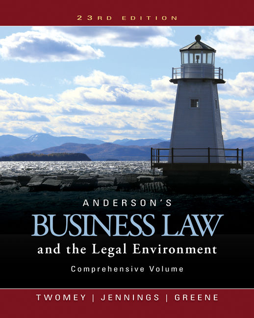Anderson'S Business Law And the Legal Environment 23Rd Edition by David P. Twomey, Marianne M. Jennings, Stephanie M Greene 