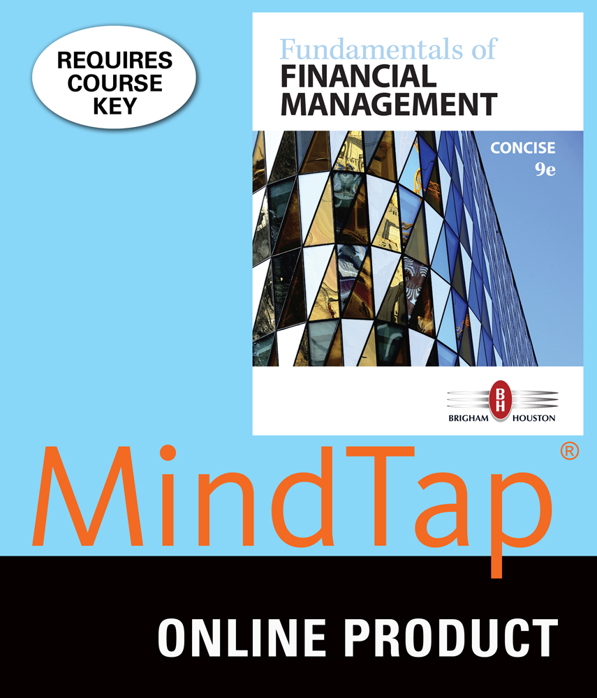 MindTap Finance for Brigham/Houston's Fundamentals of Financial Management, Concise Edition, 9th Edition