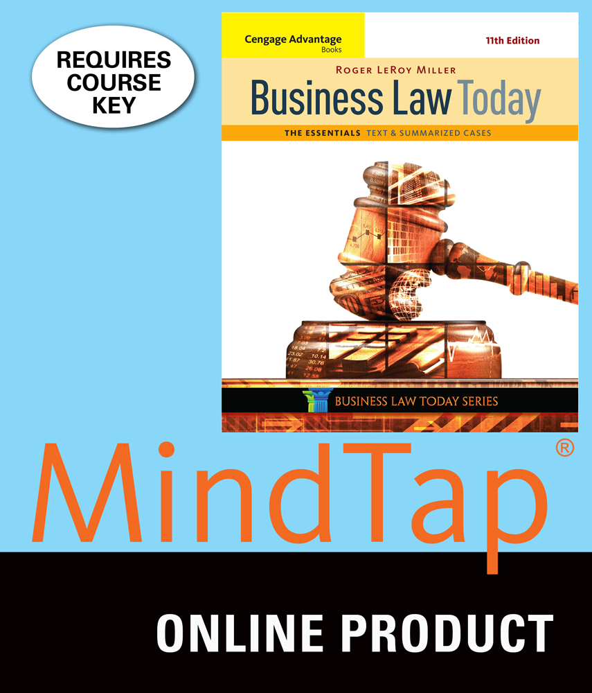 MindTap Business Law for Miller's Cengage Advantage Books: Business Law Today, The Essentials: Text and Summarized Cases, 11th Edition