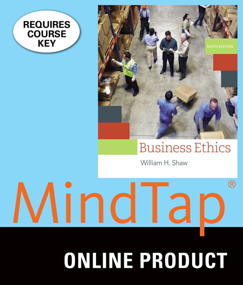 MindTap Ethics for Shaw's Business Ethics: A Textbook with Cases, 9th Edition