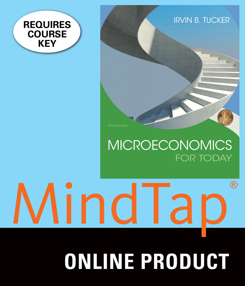 MindTap Economics for Tucker's Microeconomics for Today, 9th Edition, [Instant Access]