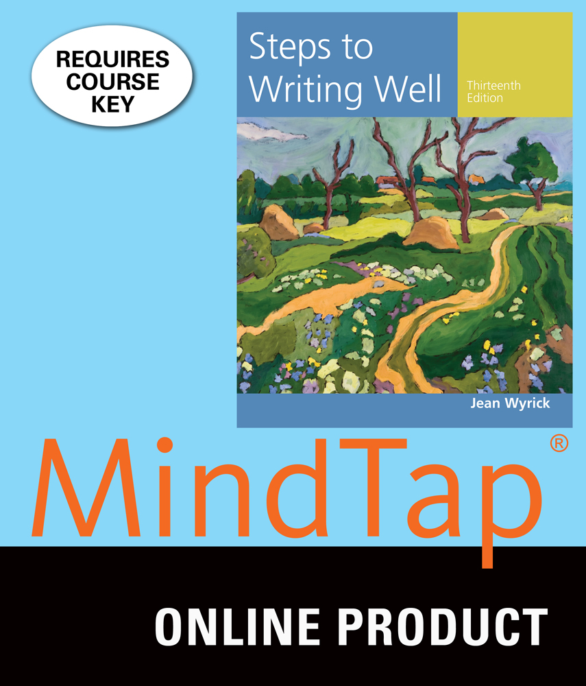 MindTap English for Wyrick's Steps to Writing Well, 13th Edition