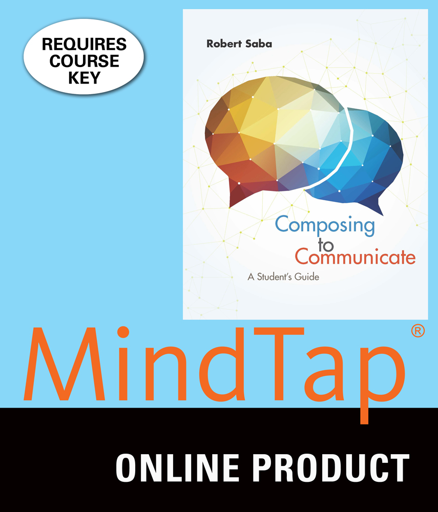 MindTap English for Saba's Composing to Communicate: A Student's Guide, 1st Edition