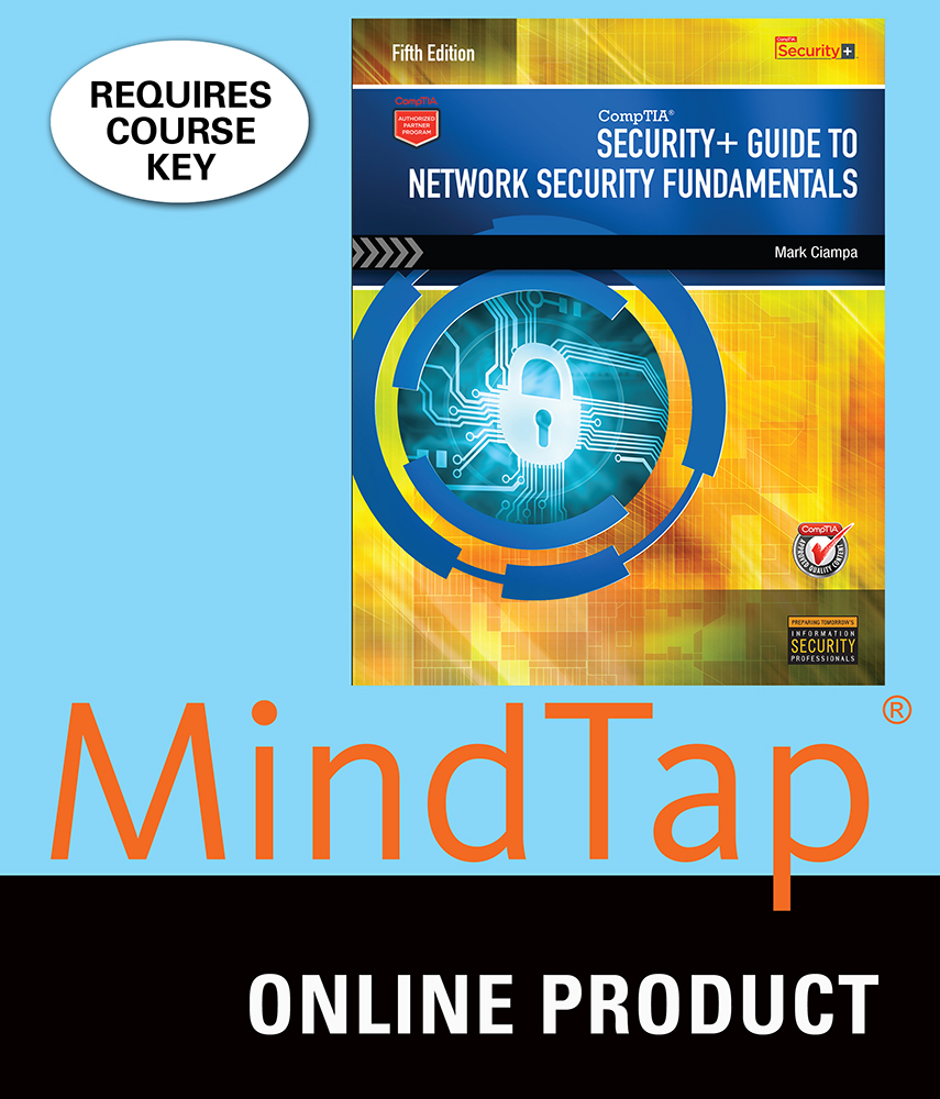 MindTap Computing For Ciampa's CompTIA Security+ ... 5th Edition | RedShelf