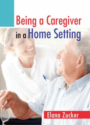 Being a Caregiver in a Home Setting (2-downloads)