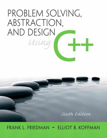 Problem Solving, Abstraction, and Design using C++ (Subscription)