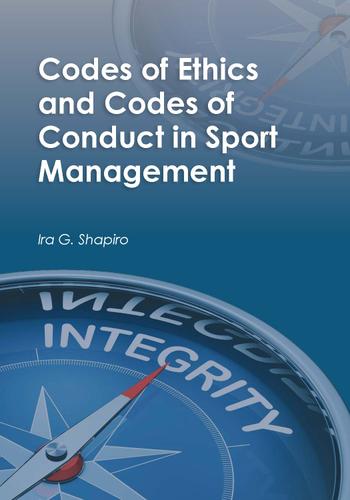 Cover image for Codes of Ethics and Codes of Conduct in Sport Management