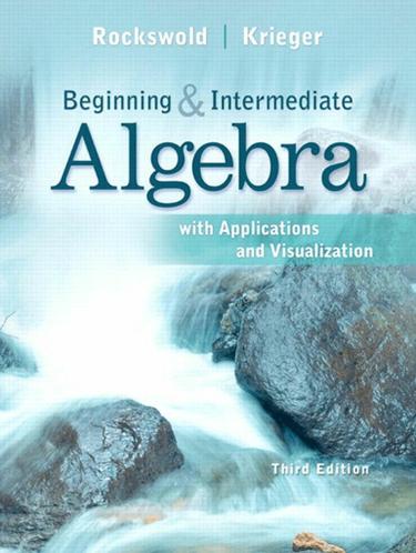 Beginning and Intermediate Algebra with Applications and Visualization (Subscription)