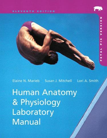 Human Anatomy & Physiology Laboratory Manual, Fetal Pig Version (Subscription)