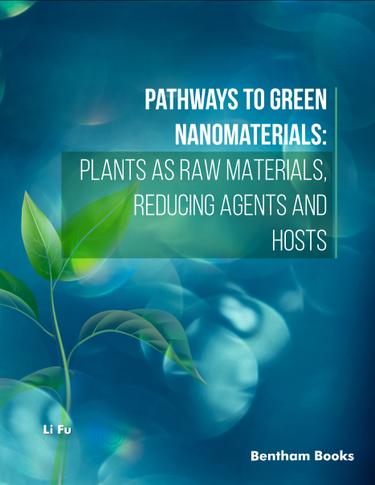 Cover image for Pathways to Green Nanomaterials: Plants as Raw Materials, Reducing Agents and Hosts