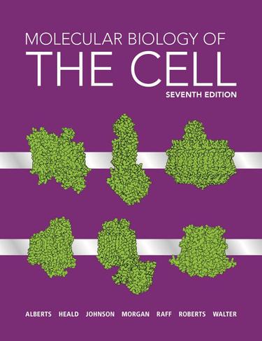Molecular Biology of the Cell (Seventh Edition)