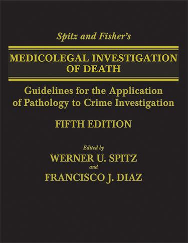 Cover image for Spitz and Fisher's Medicolegal Investigation of Death