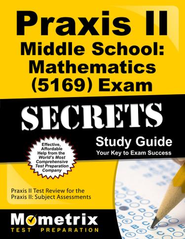 Cover image for Praxis II Middle School: Mathematics (5169) Exam Secrets Study Guide