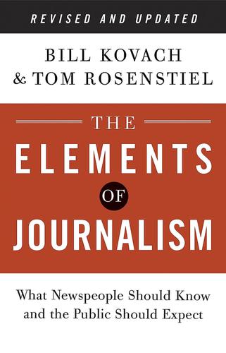 The Elements of Journalism, Revised and Updated 3rd Edition