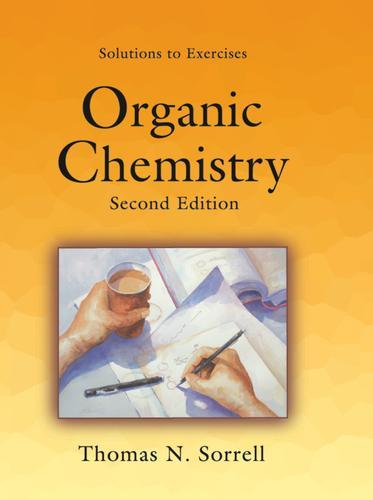 Solutions to Exercises:Organic Chemistry, Second Edition