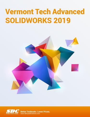 Vermont Tech Advanced SOLIDWORKS 2019 | RedShelf