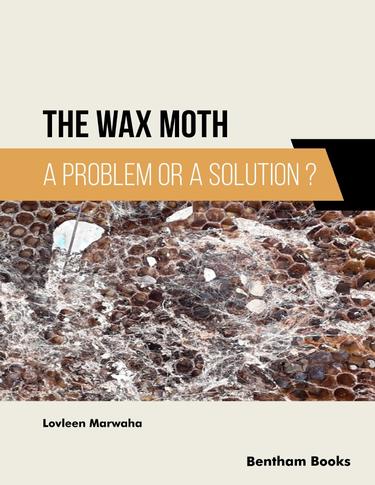 Cover image for The Wax Moth: A Problem or a Solution?