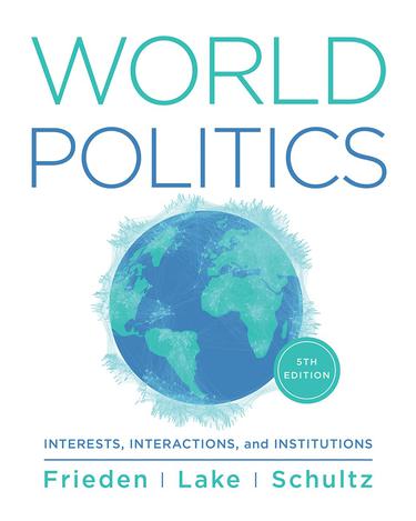 World Politics: Interests, Interactions, Institutions (Fifth Edition)