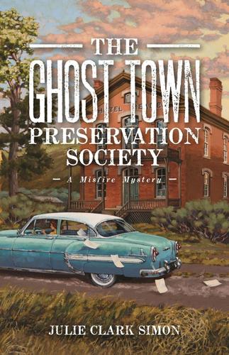 Cover image for The Ghost Town Preservation Society