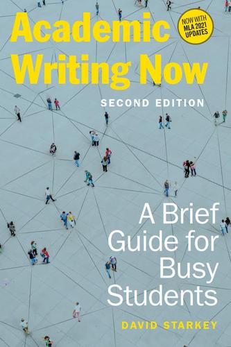 Academic Writing Now: A Brief Guide for Busy Students, Second Edition