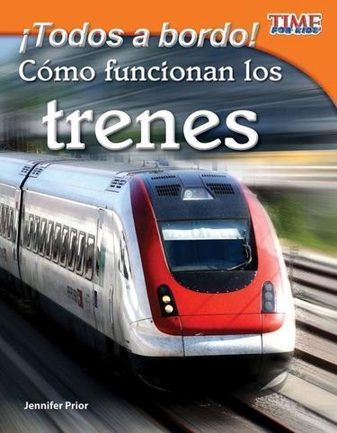 Cover image for Todos a bordo!  Como funcionan los trenes (All Aboard!  How Trains Work)