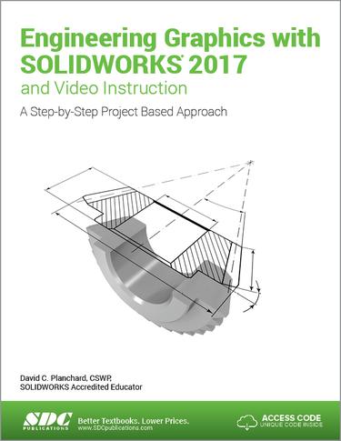 Cover image for Engineering Graphics with SOLIDWORKS 2017 and Video Instruction