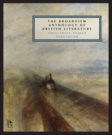 The Broadview Anthology of British Literature: Concise Volume B, Third Edition