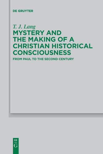 Cover image for Mystery and the Making of a Christian Historical Consciousness