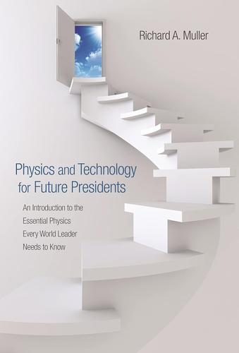 Physics and Technology for Future Presidents