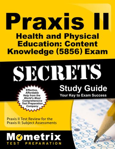 Cover image for Praxis II Health and Physical Education: Content Knowledge (5856) Exam Secrets Study Guide
