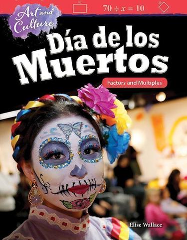 Cover image for Art and Culture: Dia de los Muertos: Factors and Multiples