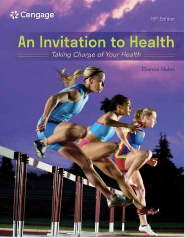 An Invitation to Health: Taking Charge by: Dianne Hales