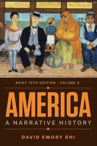 America: A Narrative History (Brief by: David E. Shi