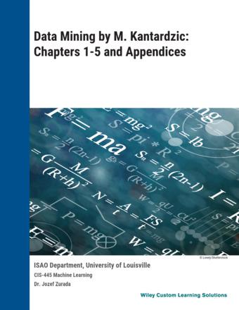 Cover image for Data Mining by M. Kantardzic: Chapters 1-5 and Appendices for University of Louisville ePDF