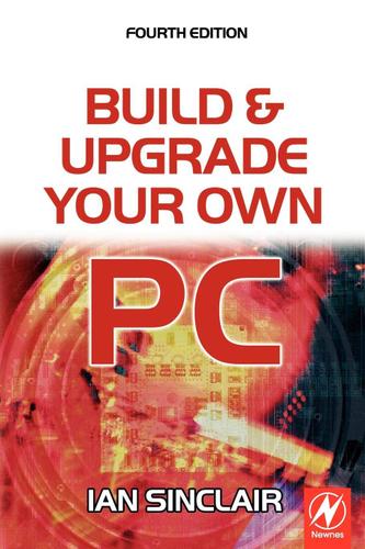 Cover image for Build and Upgrade Your Own PC