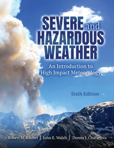 Cover image for Severe and Hazardous Weather: An Introduction to High Impact Meteorology