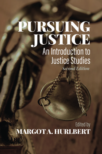 Cover image for Pursuing Justice:  An Introduction to Justice Studies, Second Edition