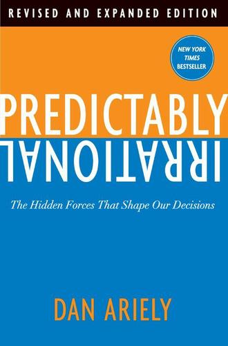 Predictably Irrational, Revised and Expanded Edition